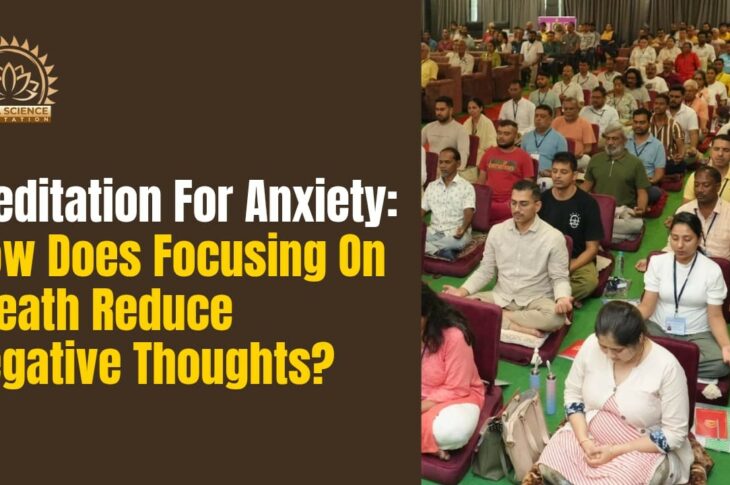 Param Pujya Bhaiyaji, Shiva Science, Shiva Science meditation ,meditation for anxiety, chakra meditation, guided meditation in Goa, Shiva Science meditation, Param Pujya Bhaiyaji, anxiety relief medit